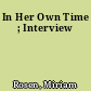 In Her Own Time ; Interview