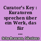 Curator's Key : Kuratoren sprechen über ein Werk, das für sie und ihre Arbeit wichtig ist : Nicolaus Schafhausen, Direktor der Kunsthalle Wien, über Gerhard Richters "Spiegel" (1981)