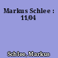 Markus Schlee : 11/04