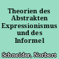 Theorien des Abstrakten Expressionismus und des Informel