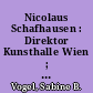 Nicolaus Schafhausen : Direktor Kunsthalle Wien ; (Gespräche mit InstitutsleiterInnen)