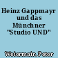 Heinz Gappmayr und das Münchner "Studio UND"