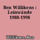 Ben Willikens : Leinwände 1988-1998