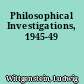 Philosophical Investigations, 1945-49